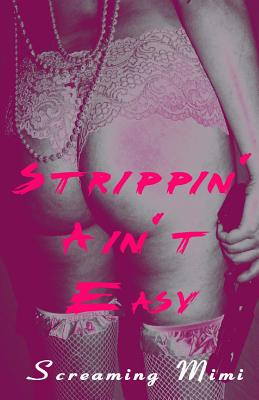 Strippin' Ain't Easy