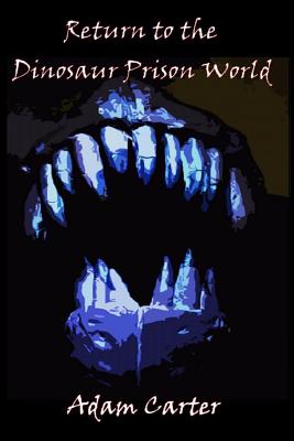 Return to the Dinosaur Prison World