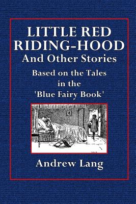 Little Red Riding-Hood and Other Stories