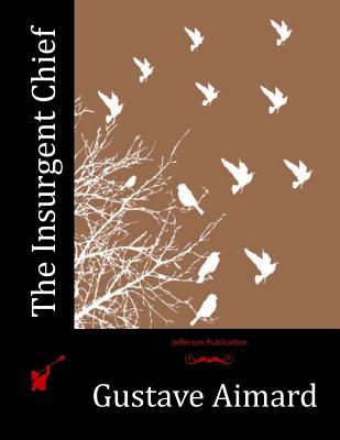 The Insurgent Chief