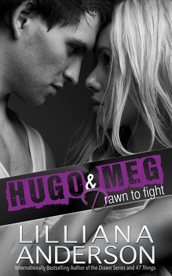 Drawn to Fight: Hugo & Meg