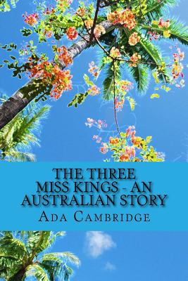 The Three Miss Kings - An Australian Story
