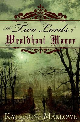 The Two Lords of Wealdhant Manor