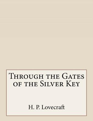 Through the Gates of the Silver Key