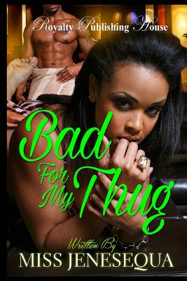 Bad for My Thug