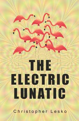 The Electric Lunatic