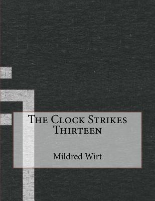 The Clock Strikes Thirteen