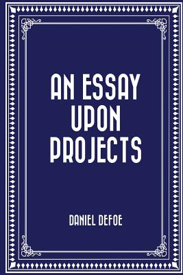 An Essay Upon Projects