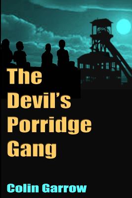 The Devil's Porridge Gang