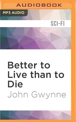 Better to Live Than to Die