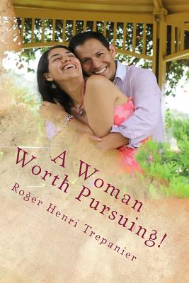 A Woman Worth Pursuing!