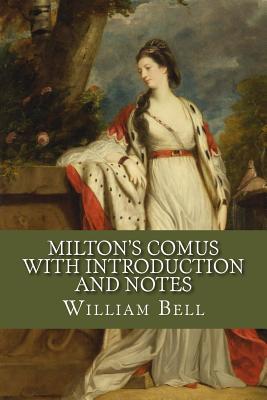Milton's Comus with Introduction and Notes