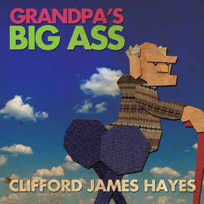 Grandpa's Big Ass