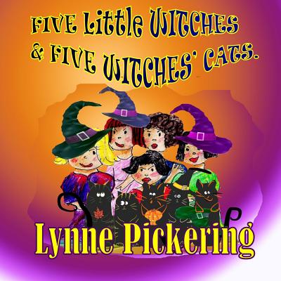 Five Little Witches and Five Witches' Cats.: A Flying Adventure
