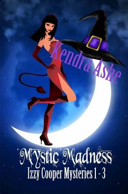 Mystic Madness: Izzy Cooper Mysteries Books 1 - 3