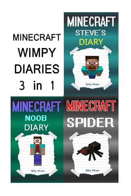 Minecraft Wimpy Diaries: 3 Minecraft Diaries of Minecraft Wimps in 1