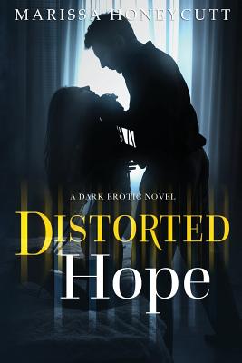 Distorted Hope
