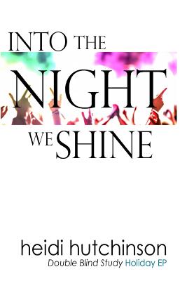 Into the Night We Shine