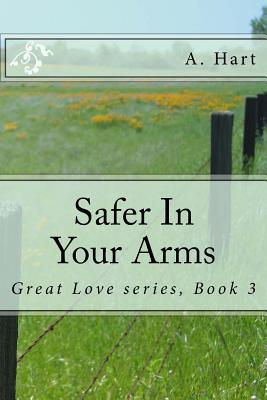 Safer in Your Arms