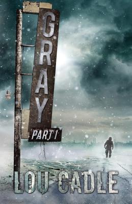 Gray: Part I