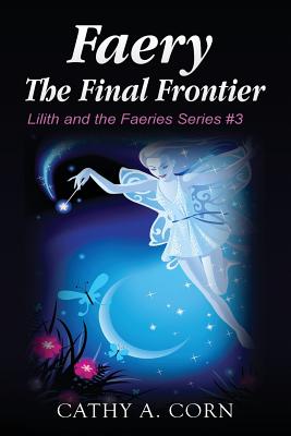 Faery: the Final Frontier