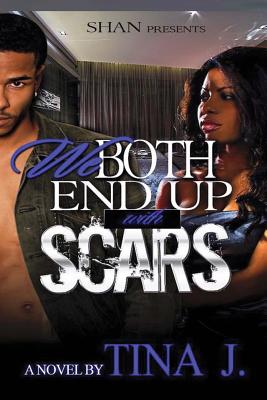 We Both End Up with Scars