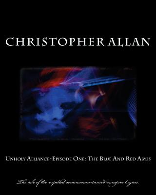 Unholy Alliance-Episode One