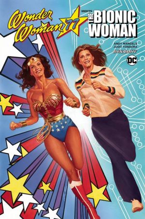 Wonder Woman '77 Meets The Bionic Woman