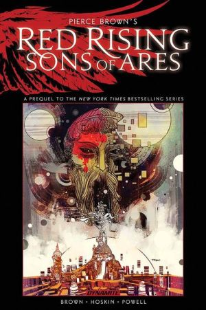 Pierce Brown's Red Rising: Sons of Ares