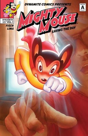 Mighty Mouse Vol. 1: Saving The Day: Saving The Day