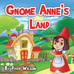 Gnome Anne's Land: Where a Little Grace Goes a Long Way