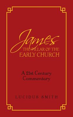 James the Pillar of the Early Church