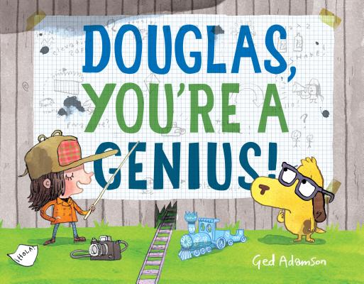 Douglas, You're a Genius!