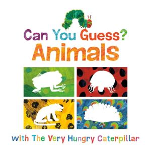 Can You Guess? With The Very Hungry Caterpillar: Animals