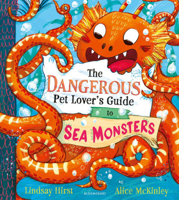 The Dangerous Pet Lover's Guide to Sea Monsters