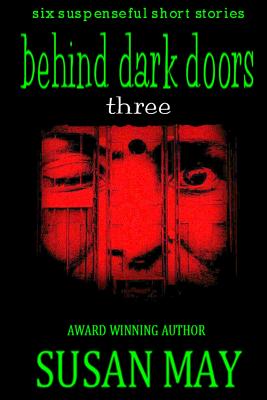 Behind Dark Doors Three