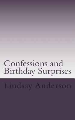 Confessions and Birthday Surprises