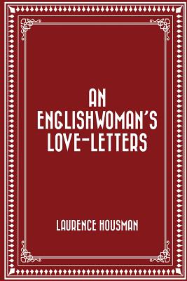 An Englishwoman's Love-Letters