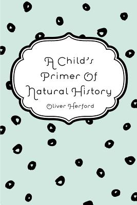 A Child's Primer of Natural History
