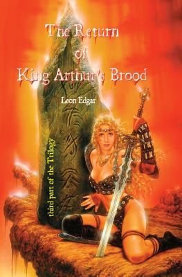 The Return of King Arthur's Brood