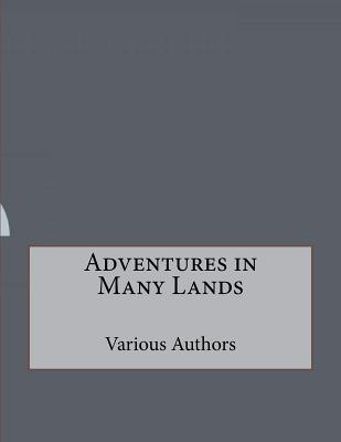 Adventures in Many Lands