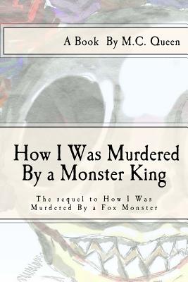 How I Was Murdered by a Monster King