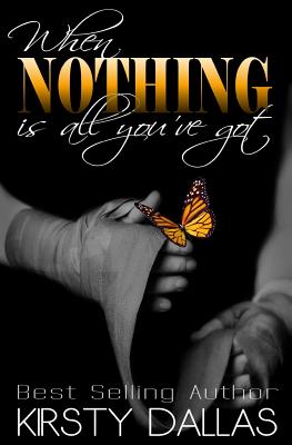 When Nothing Is All You've Got