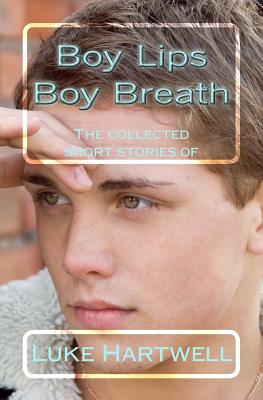 Boy Lips Boy Breath
