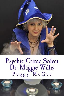 Psychic Crime Solver - Dr. Maggie Willis