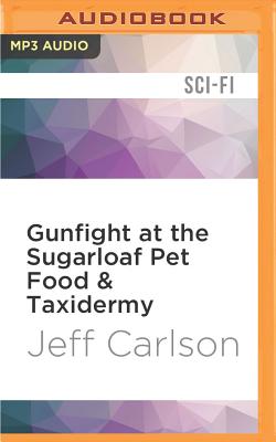 Gunfight at the Sugarloaf Pet Food & Taxidermy