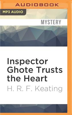 Inspector Ghote Trusts the Heart