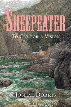 Sheepeater: To Cry for a Vision