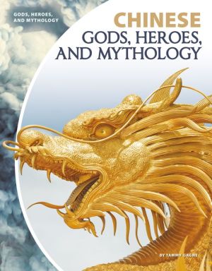 Chinese Gods, Heroes, and Mythology