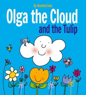 Olga the Cloud and the Tulip